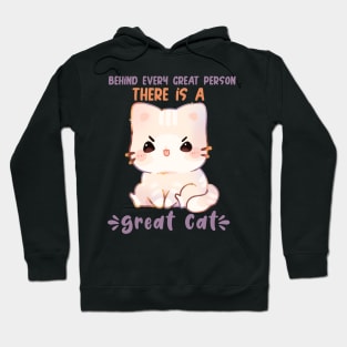 behind every great person, there is a great cat Hoodie